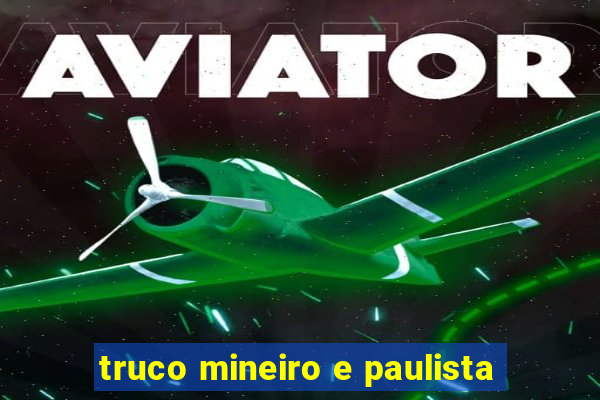truco mineiro e paulista